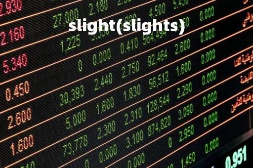slight(slights)
