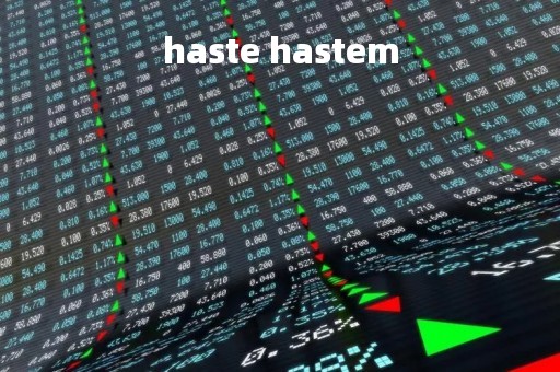 haste hastem