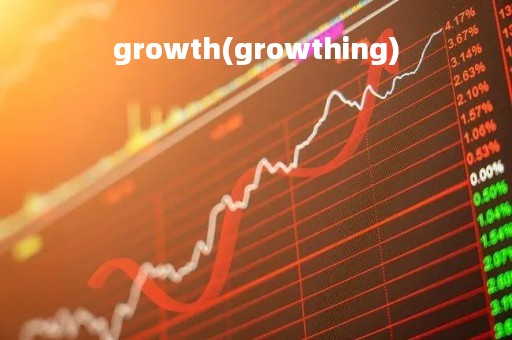 growth(growthing)