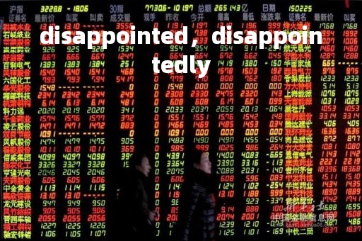 disappointed,disappointedly